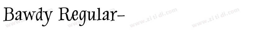 Bawdy Regular字体转换